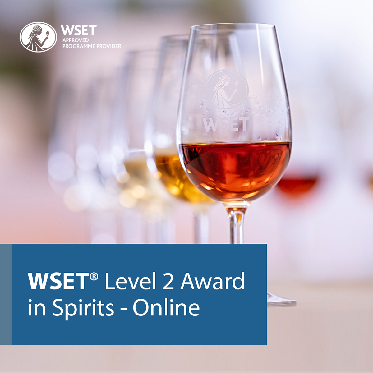 WSET Level 2 Award in Spirits - August 5-7, 2019